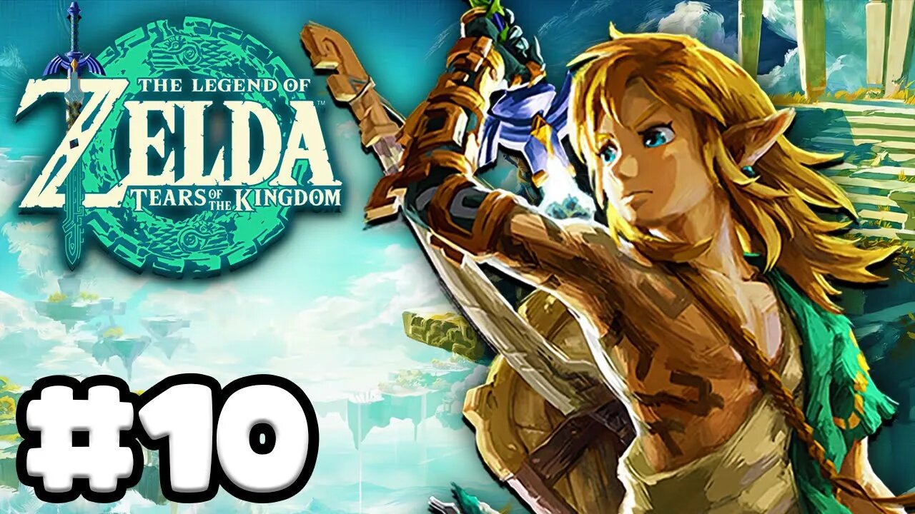 Zelda: Tears of the Kingdom - Gameplay Walkthrough Part 10