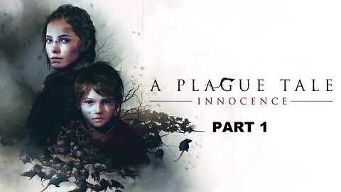 A Plague Tale Innocence Stream 1