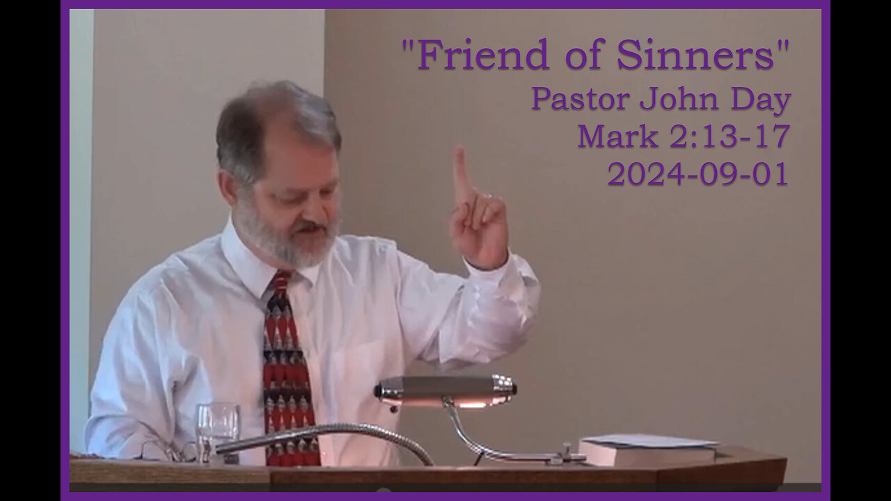 "Friend of Sinners", (Mark 2:13-17), 2024-09-01, Longbranch Community Church