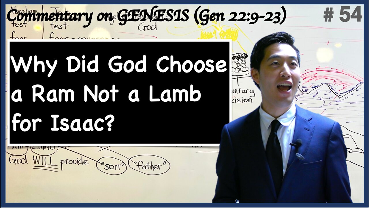 Why Did God Choose a Ram Not a Lamb for Isaac? (Genesis 22:9-23) | Dr. Gene Kim