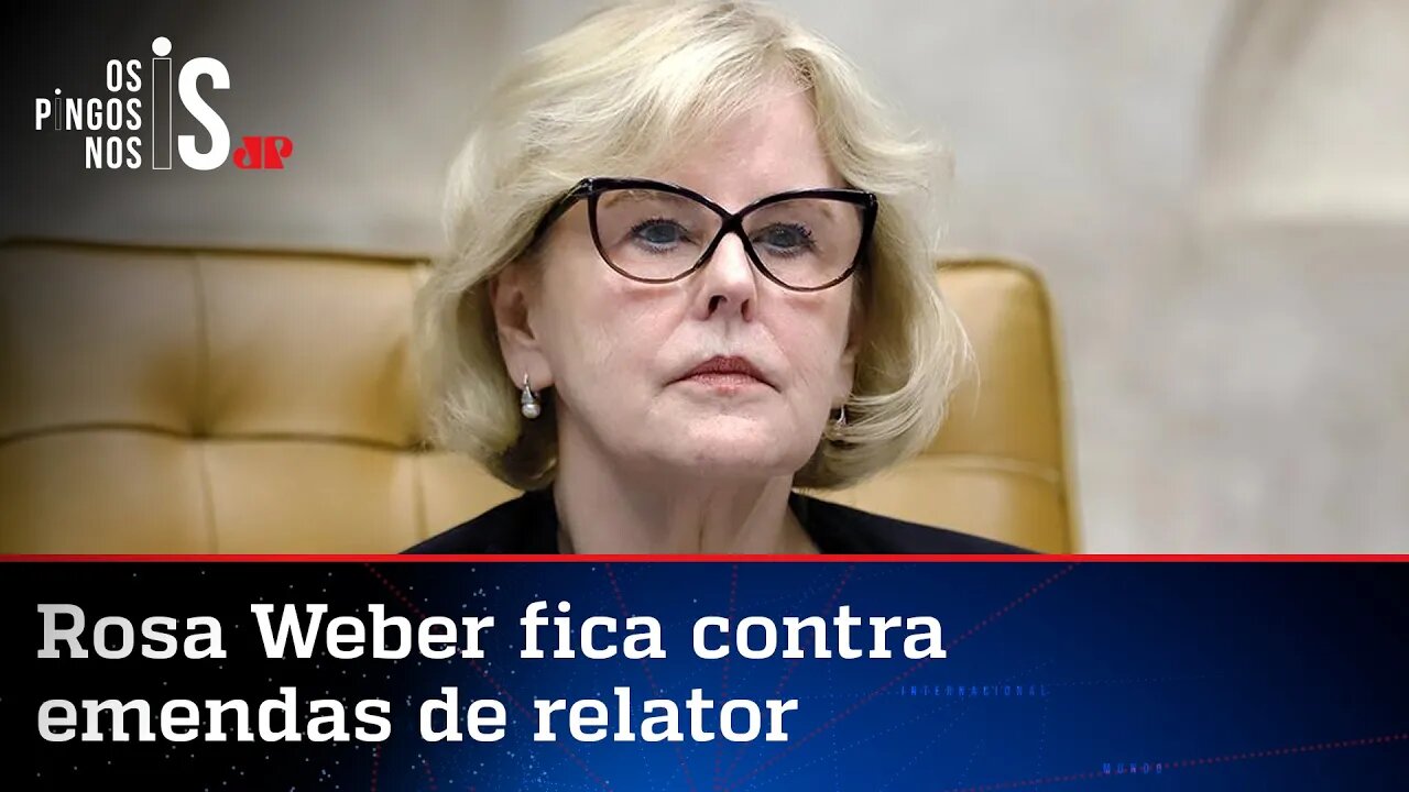 Rosa Weber barra emendas de relator e PEC fura-teto sobe no telhado