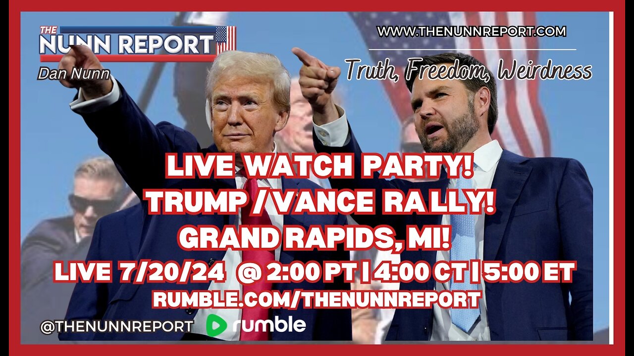LIVE! Trump / Vance Rally [watch party] - Grand Rapids, MI | The Nunn Report w/ Dan Nunn