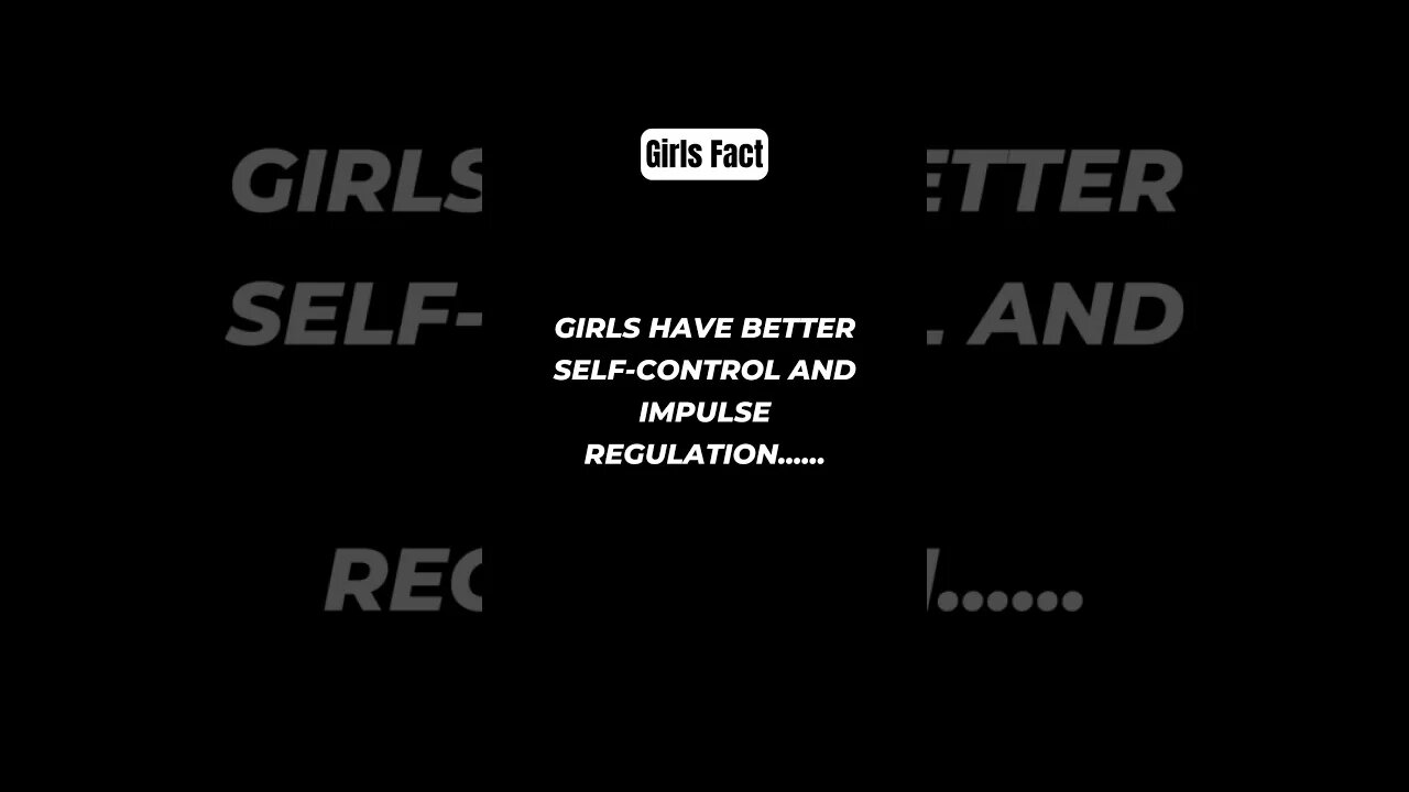 Girls have better self-control and impulse regulation #shorts #girlfacts #psychologyfacts