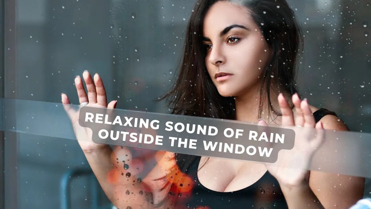 Relaxing Sound Of Rain Outside The Window | Zen rain sounds