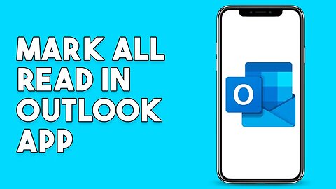 How To Mark All Read In Outlook App