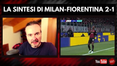 La sintesi di MILAN-FIORENTINA 2-1