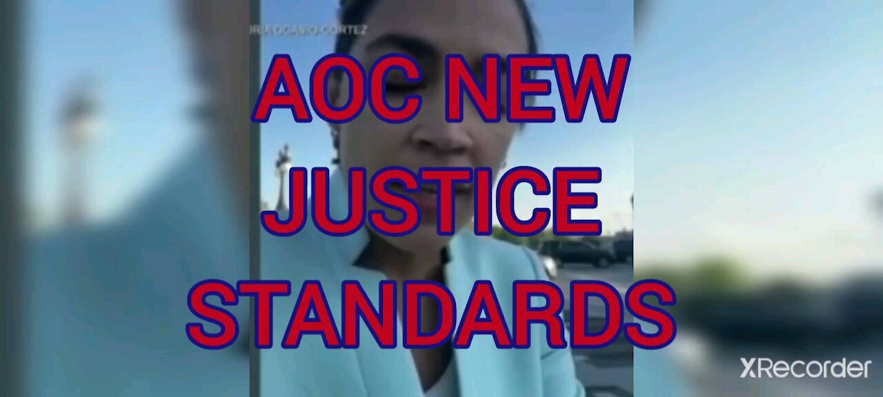 AOC NEW JUSTICE STANDARDS!