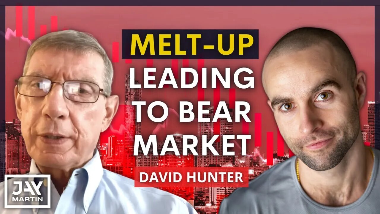 FOMO Will Fuel Market Melt-up Into the Biggest Bear Market Since Great Depression: David Hunter