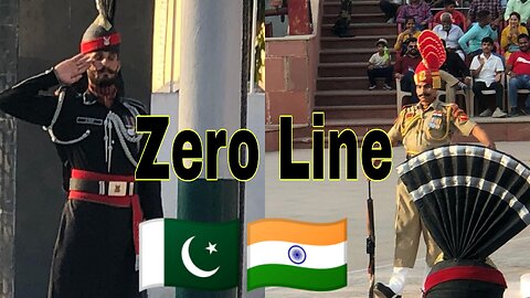 Zero Line border crossing Pakistan vs India