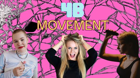 The 4B Movement