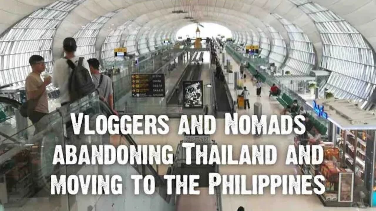 Youtubers and Nomads Leaving Thailand for Philippines