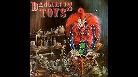 Dangerous Toys - Scared