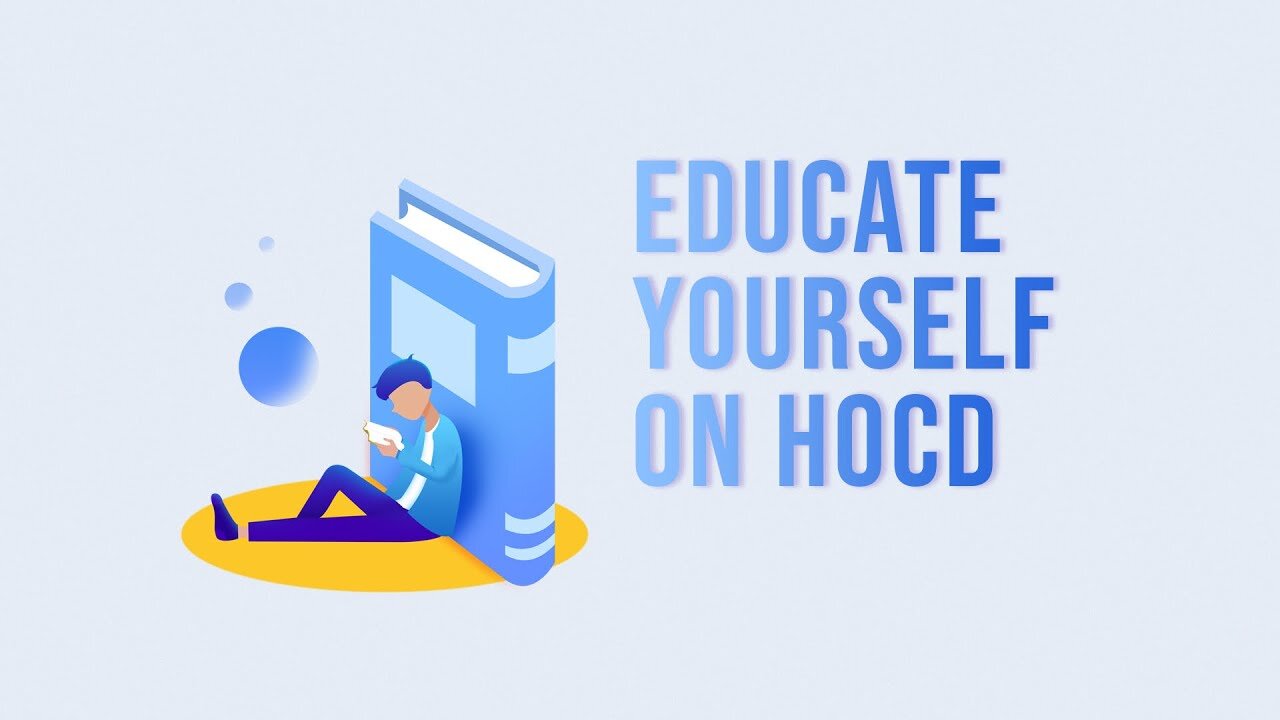 How To Educate Yourself On HOCD And Get Rid Of It