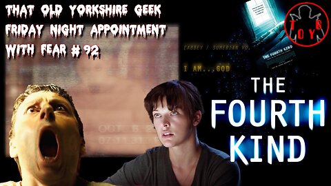 TOYG! Friday Night Appointment With Fear #92 - The Fourth Kind (2009)