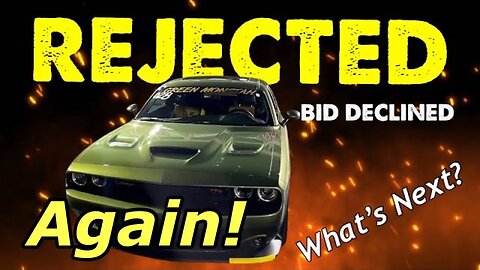 Bid Rejected Again Should I Try One More Time?