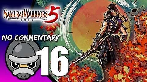 Part 16 // [No Commentary] Samurai Warriors 5 - Xbox Series S Gameplay