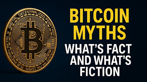 Bitcoin Myths vs. Reality: What You Need to Know!