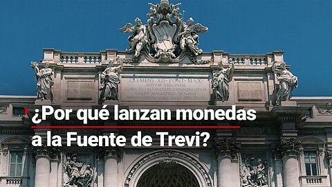 #LaMáquinaDelTiempo | ¿Por qué lanzan una moneda a la Fuente de Trevi en Roma?