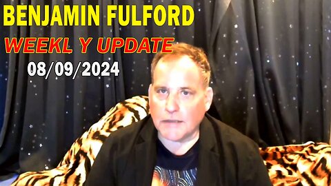 Benjamin Fulford Update Today August 9, 2024 - Benjamin Fulford