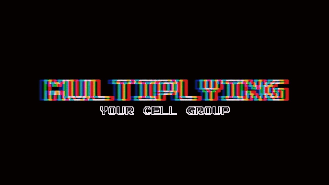 Multiplying Your Cell Group I Episode 9