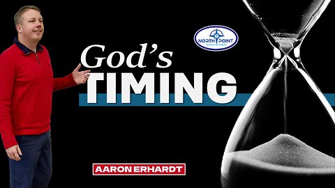 North Point Church Sermon 2024-12-08 — God's Timing