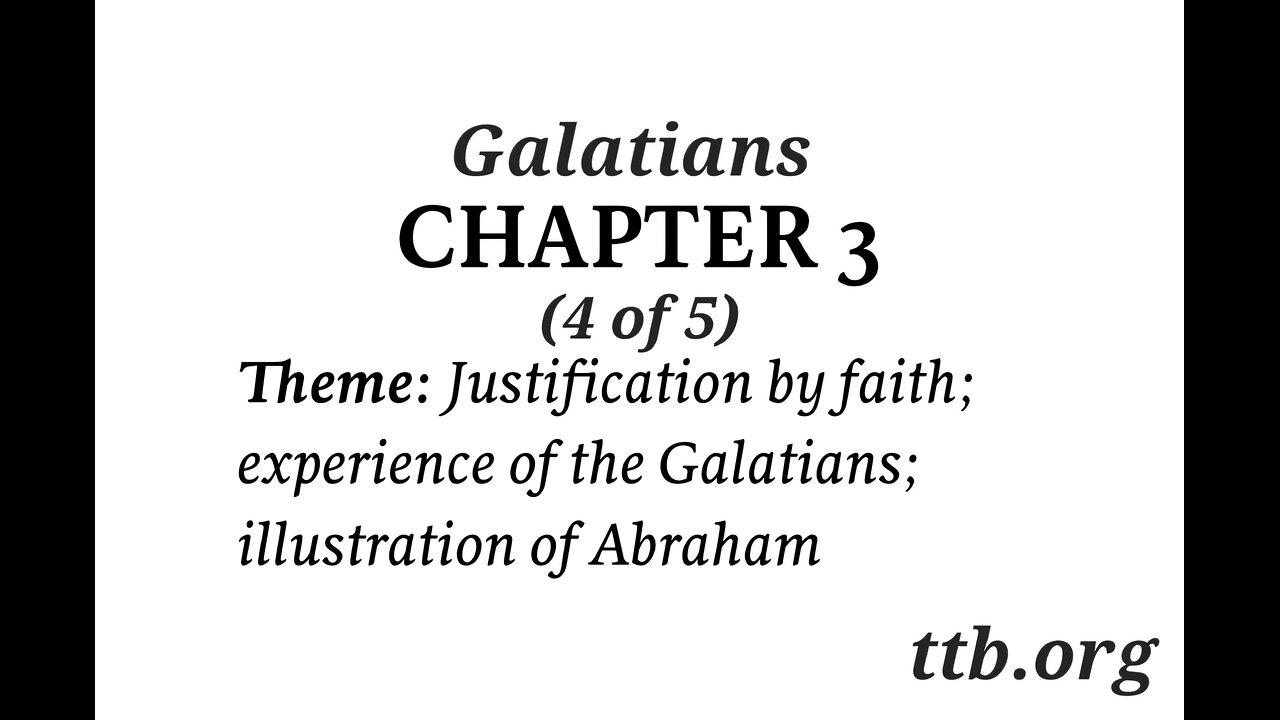 Galatians Chapter 3 (Bible Study) (4 of 5)