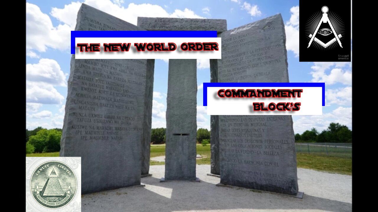 the new world order commandment blocks aka the Georgia guide stone's