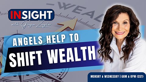 InSight with GINGER ZIEGLER | Role of Angels in Shifting Wealth