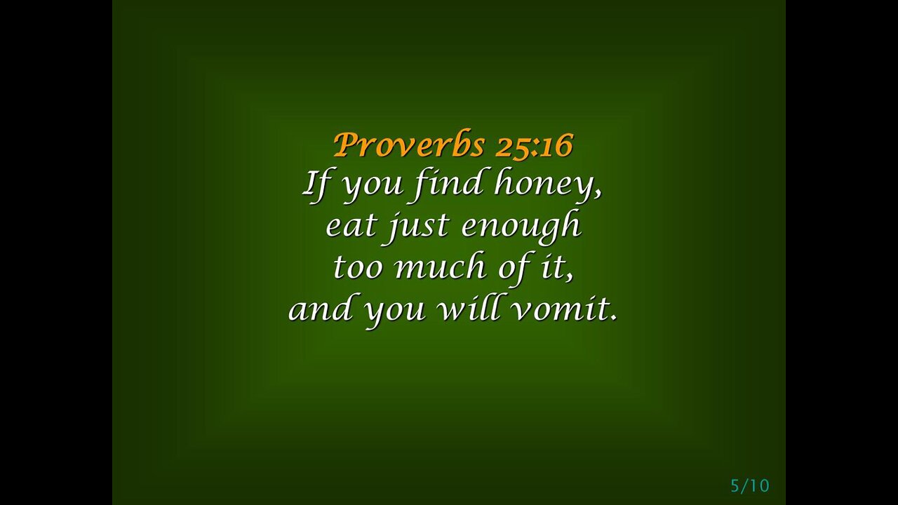 Proverbs 25:16 - Wisdom Wednesday #9