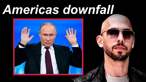 Andrew Tate On Putin's Opinion On America