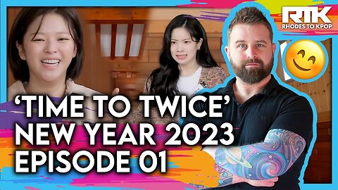 TWICE (트와이스) - 'Time To Twice' New Year 2023, EP 01 (Reaction)