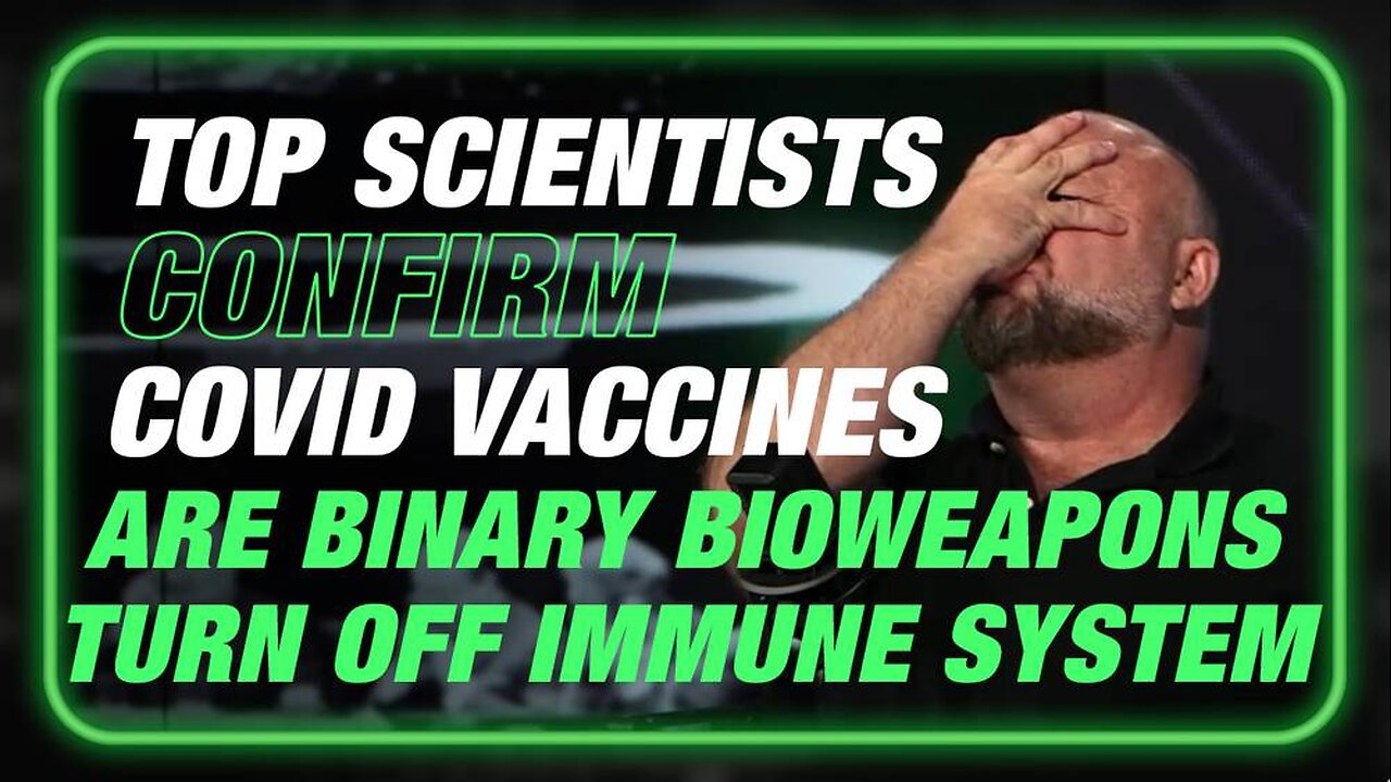 BREAKING BOMBSHELL: Top Scientists Confirm Covid Vaccines Are Binary Bioweapons Designed To Turn