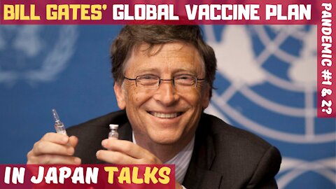 Bill Gates’ Plan to Vaccinate the World!