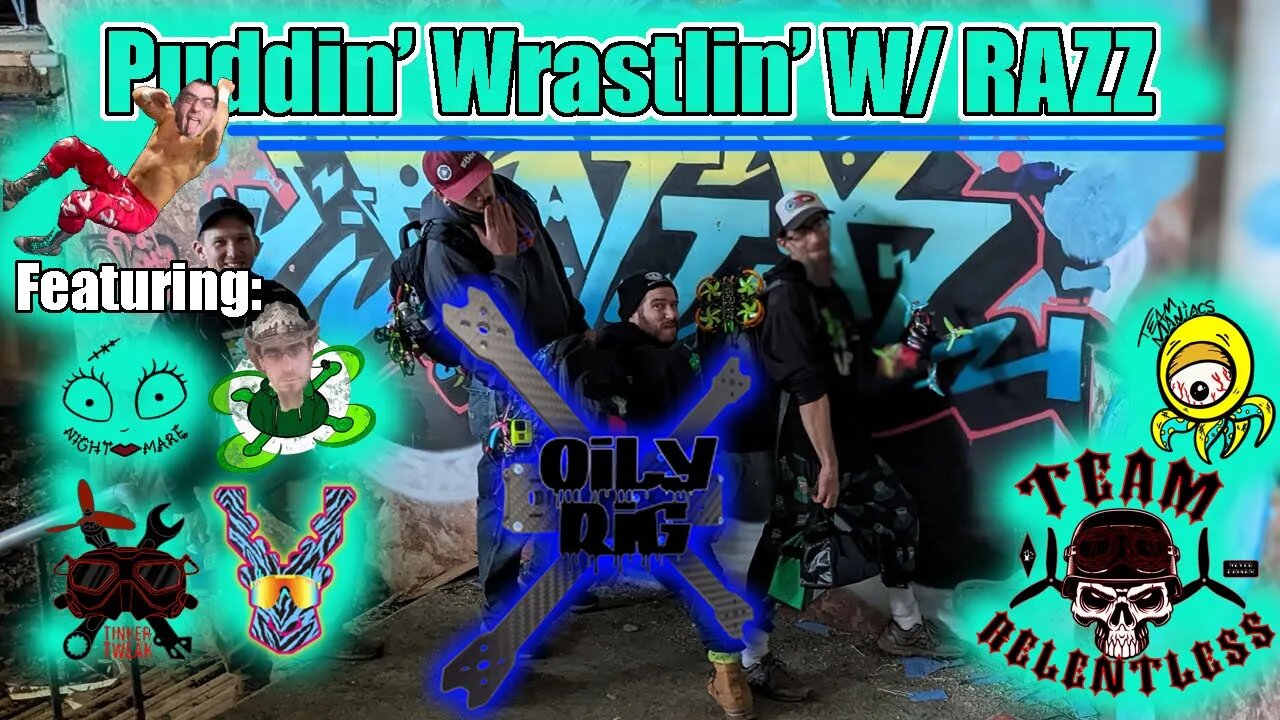 Puddin' Wrastlin' W/ RAZZ | FPV Freestyle {Part 5/5} *FINALE*