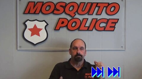 Mosquito Police Opportunity