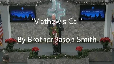 "Mathews Call" By Brother Jason Smith
