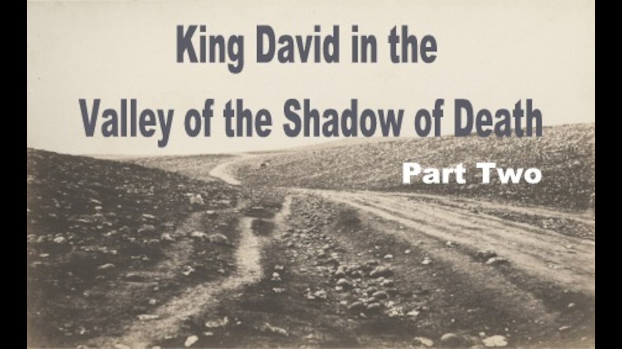 King David - Shadow Of Death - Part Two