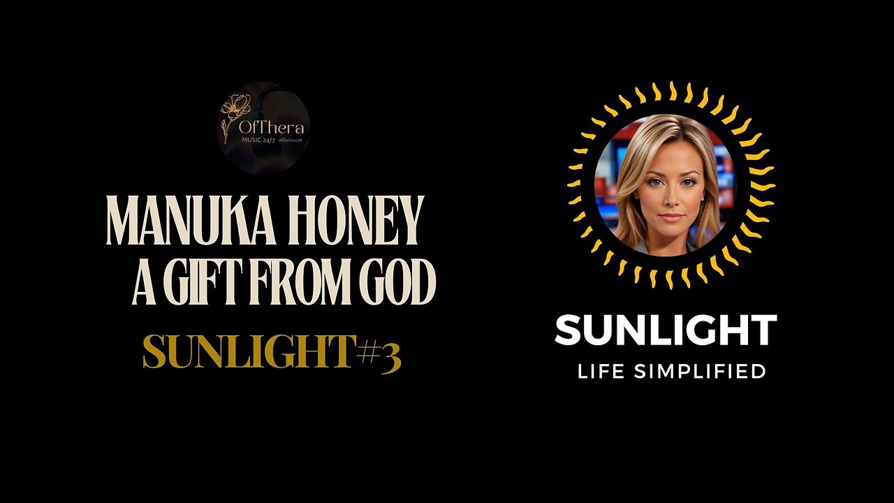 Sunlight - Manuka Honey - A Gift from God