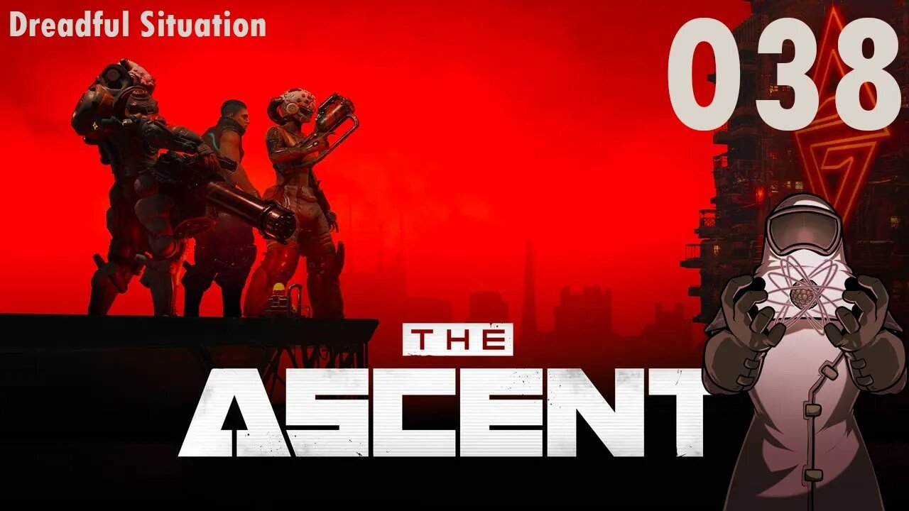 Ascent ep038: Dreadful Situation