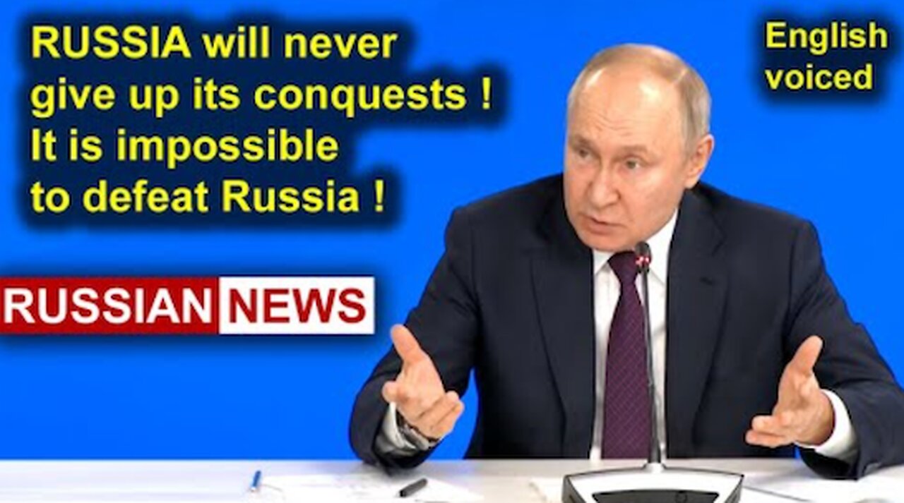 President Putin: It is impossible to defeat Russia! Ukraine