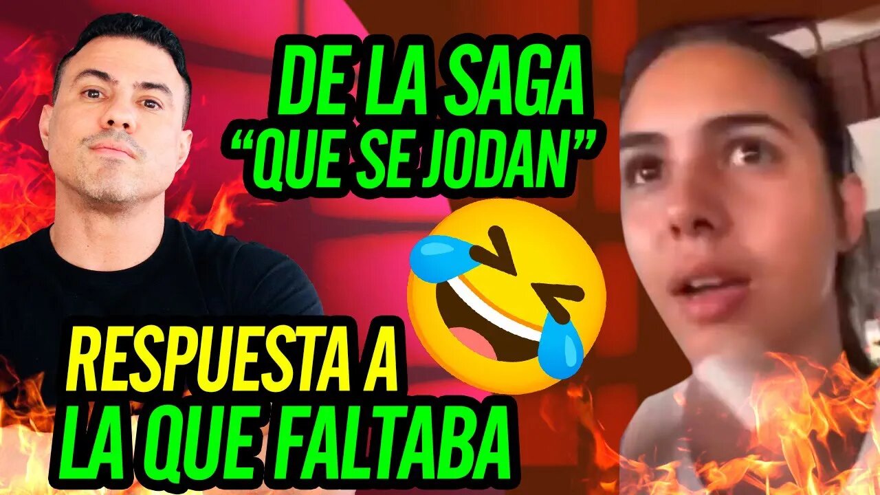 🤣 De la saga “Que se Jodan” respuesta a la que faltaba 🤣