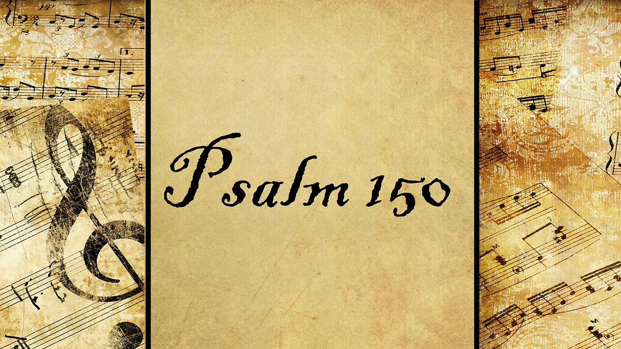 Psalm 150 | Set to Music