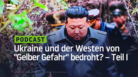 Ukraine und "zivilisierter" Westen von "Gelber Gefahr" bedroht? – Teil I