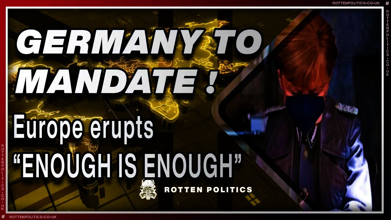 Germany joins the mandated jabs train and Europe ERUPTS