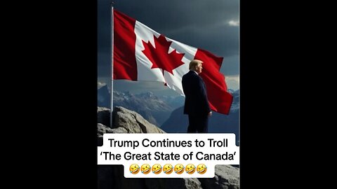 President Trump Continues to Troll ‘The Great State of Canada’🤣🤣
