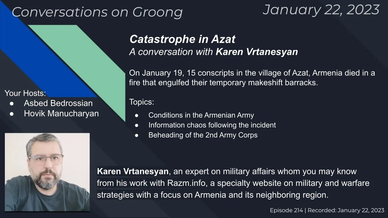 Karen Vrtanesyan: "Catastrophe In Azat" | Ep 214 - January 22, 2023