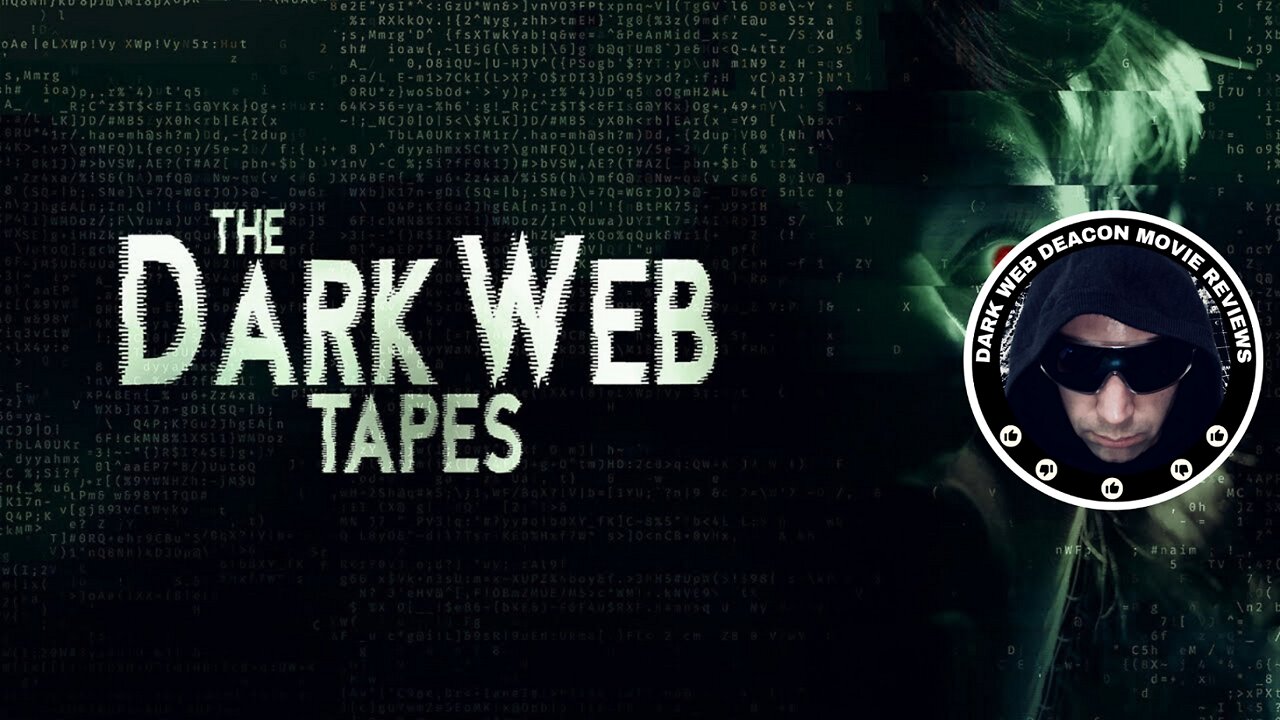 Dark Web Tapes - Dark Web Deacon Movie Review