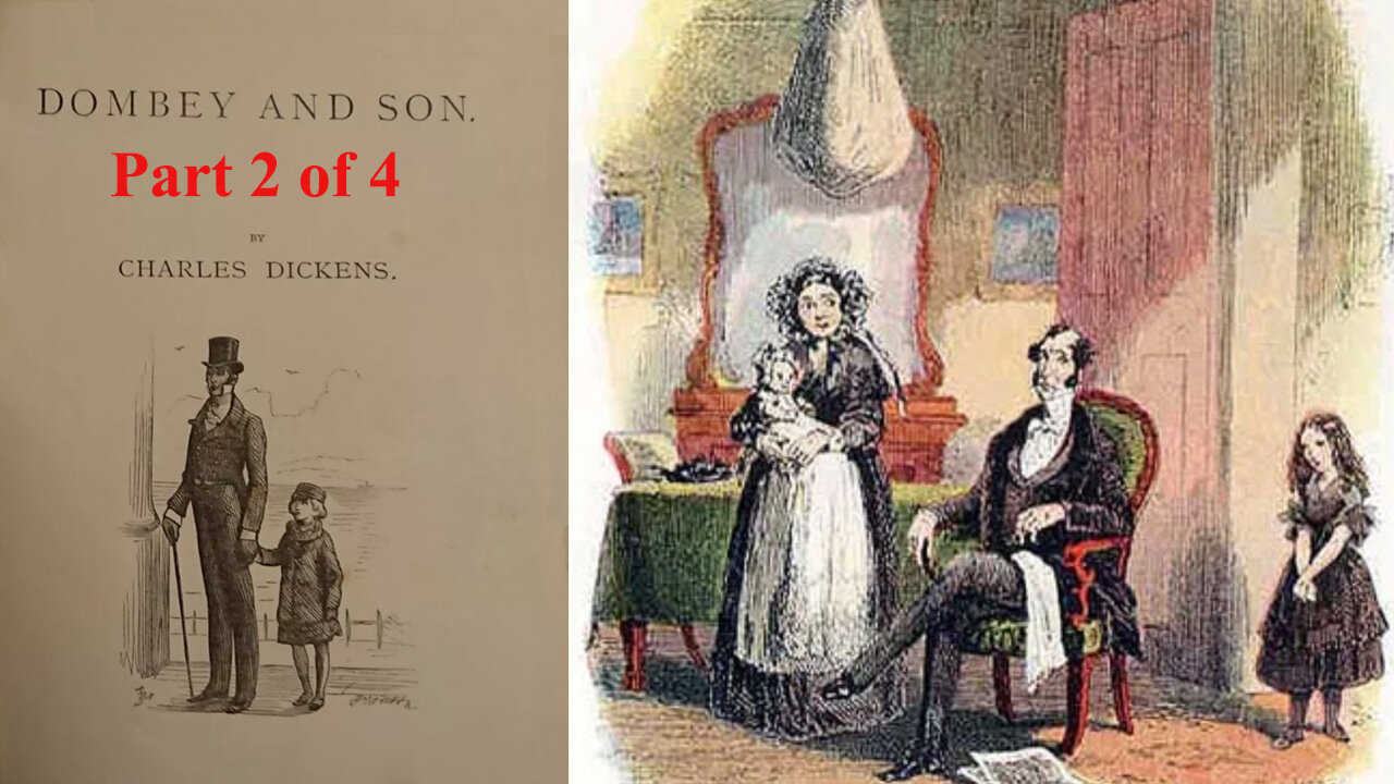 'Dombey and Son' (1848) by Charles Dickens [Part 2 of 4]