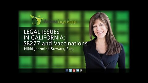 Vaccinations, Legal Issues, and the SB277 Bill - Jeannine Stewart