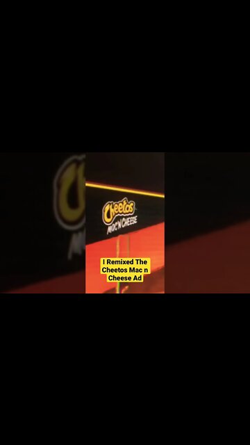 I Remixed The Cheetos Mac N Cheese Ad